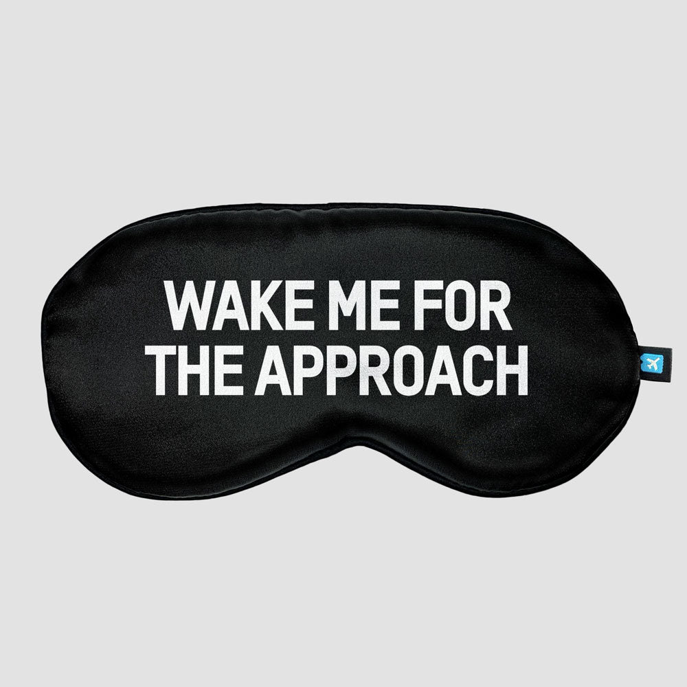 Wake Me For The Approach - Sleep Mask