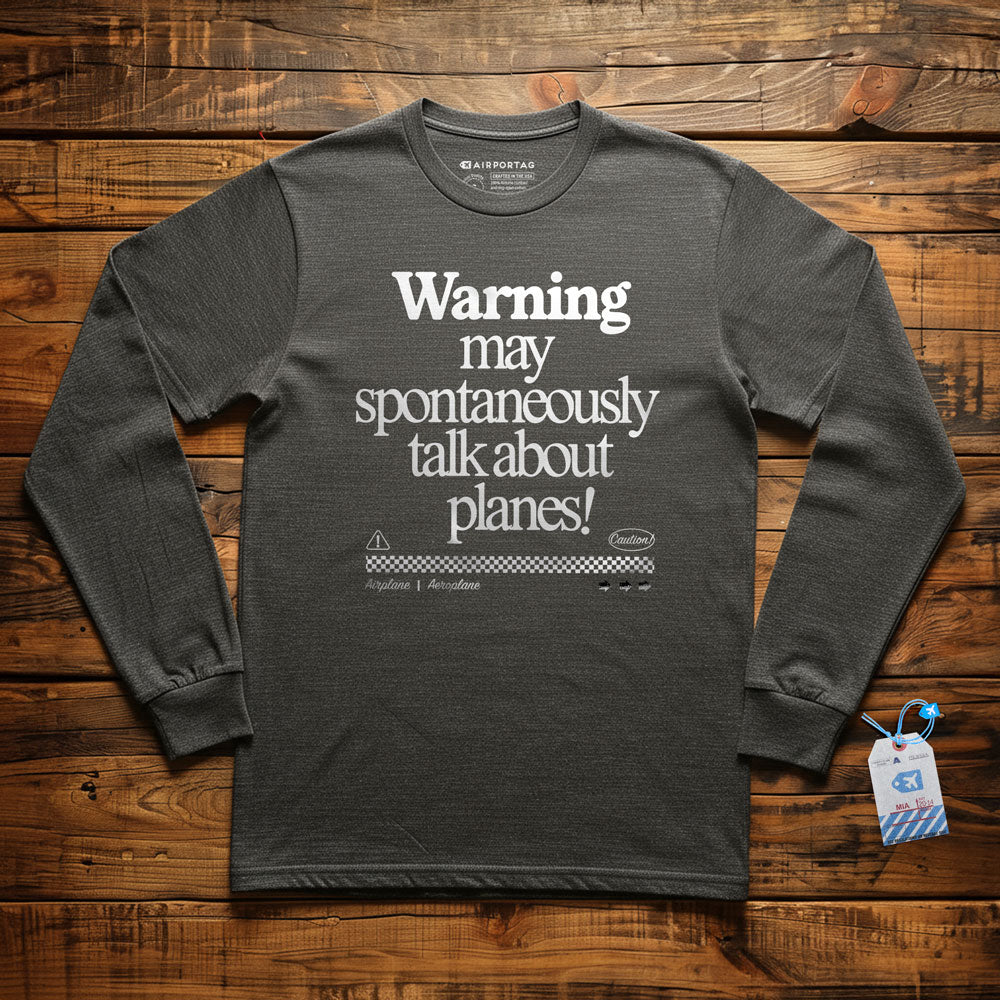 Warning May Talk About Airplanes - Long Sleeve T-Shirt