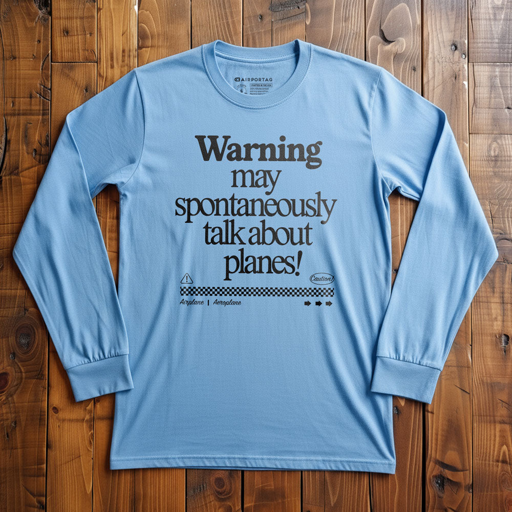 Warning May Talk About Airplanes - Long Sleeve T-Shirt