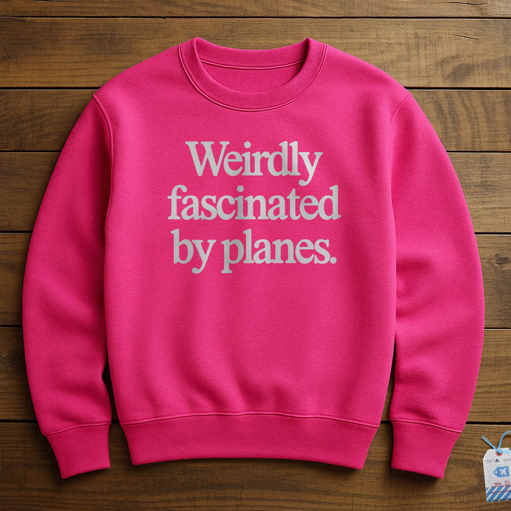Weirdly Fascinated by Planes - Sweatshirt