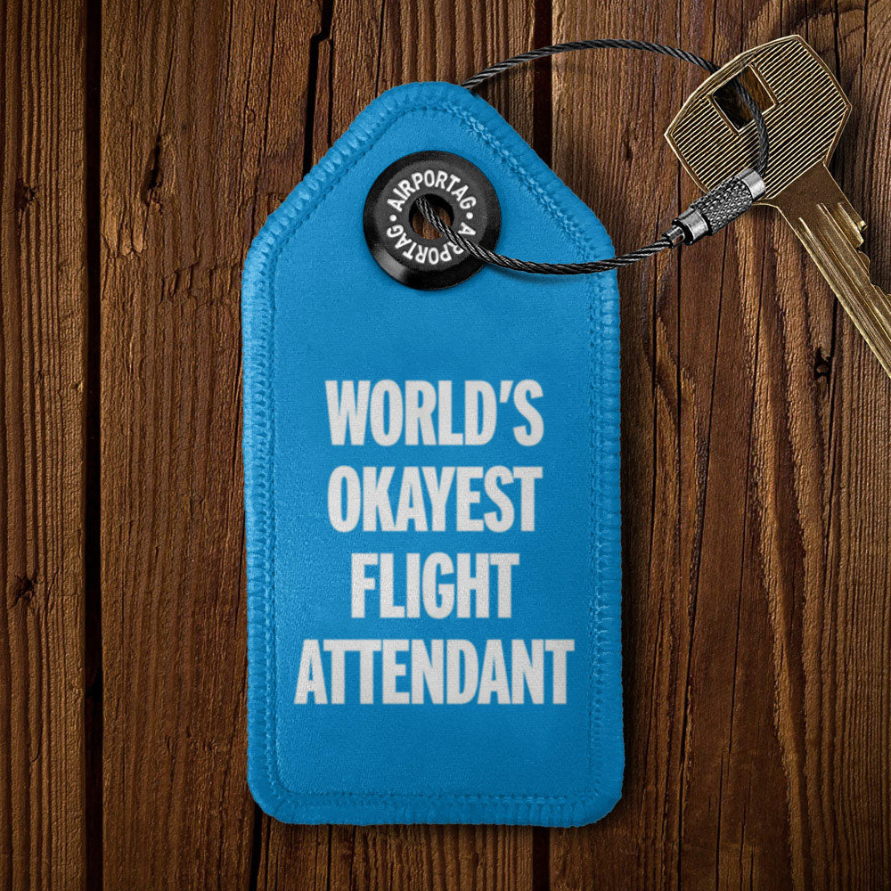 World's Okayest Flight Attendant - Tag Keychain