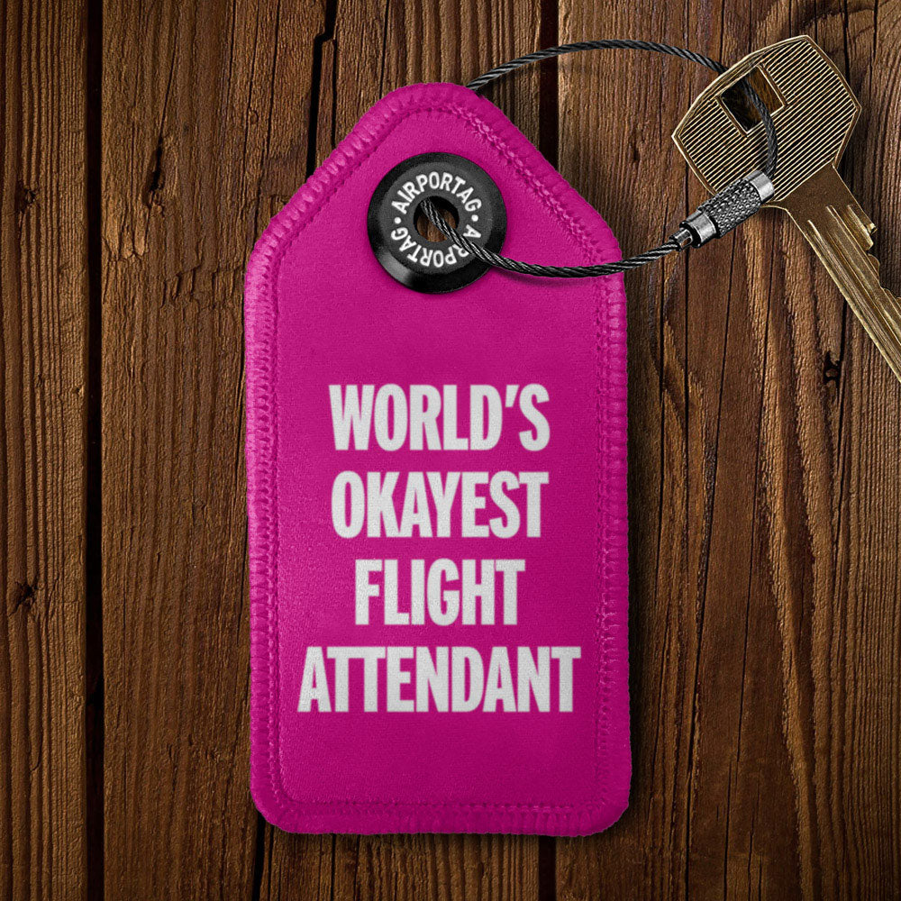 World's Okayest Flight Attendant - Tag Keychain