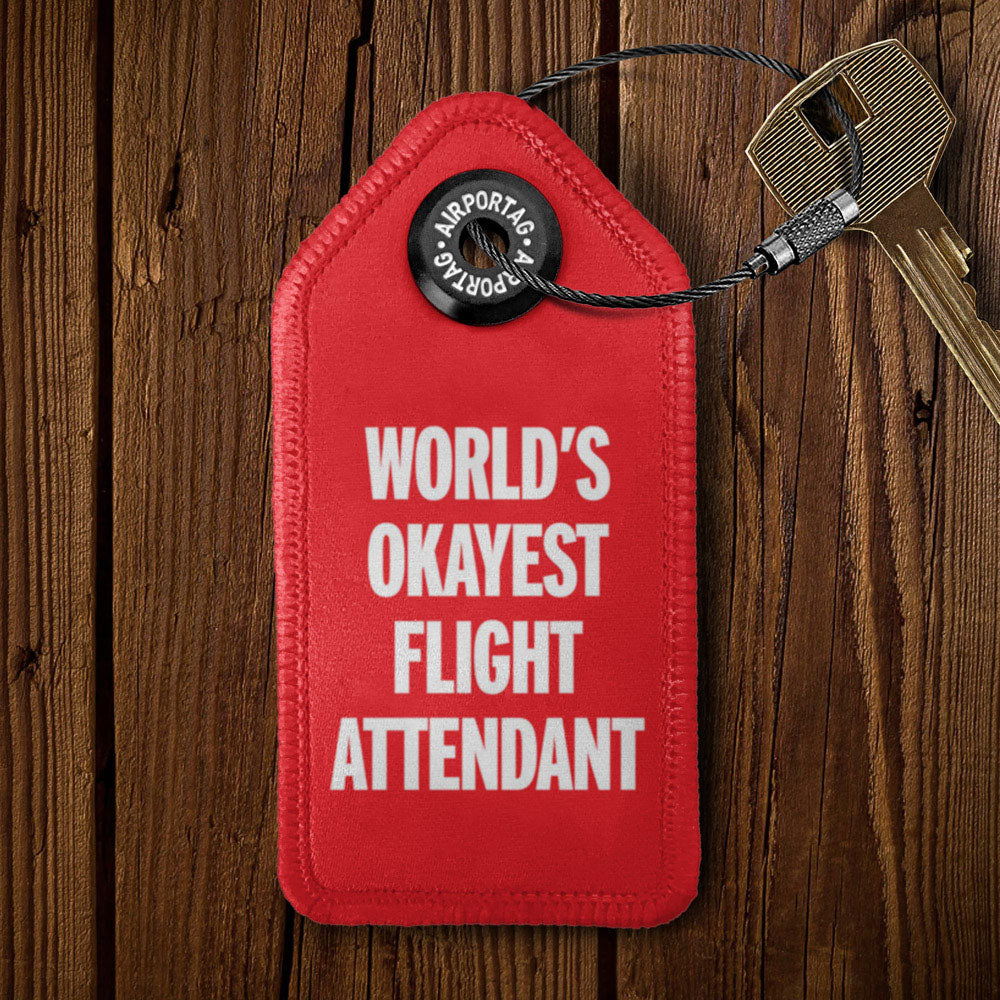 World's Okayest Flight Attendant - Tag Keychain