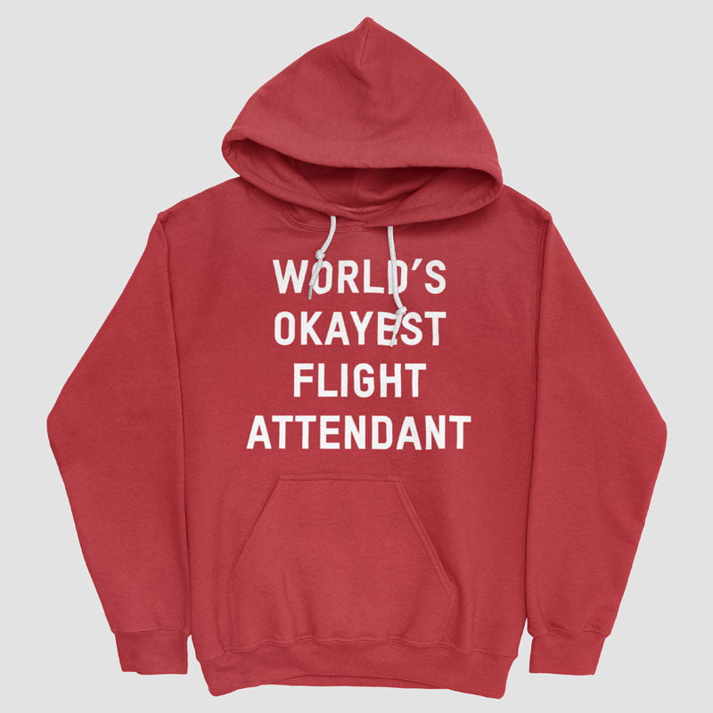 World's Okayest Flight Attendant - Pullover Hoody