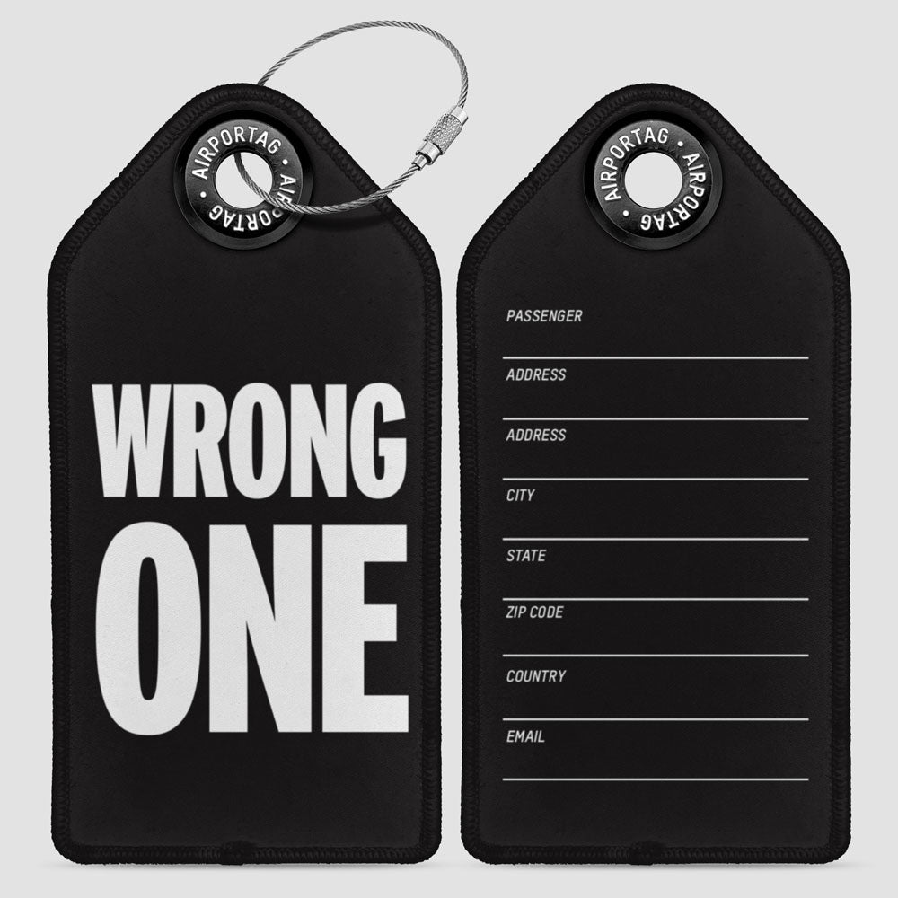 Wrong One - Luggage Tag