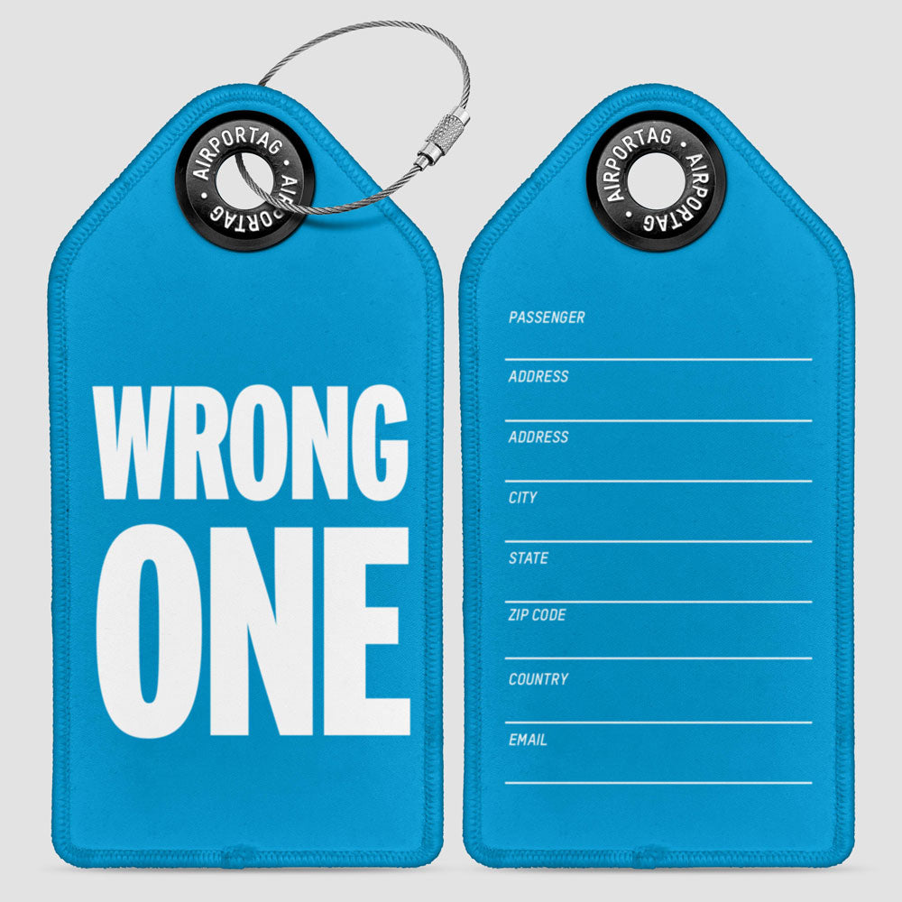 Wrong One - Luggage Tag
