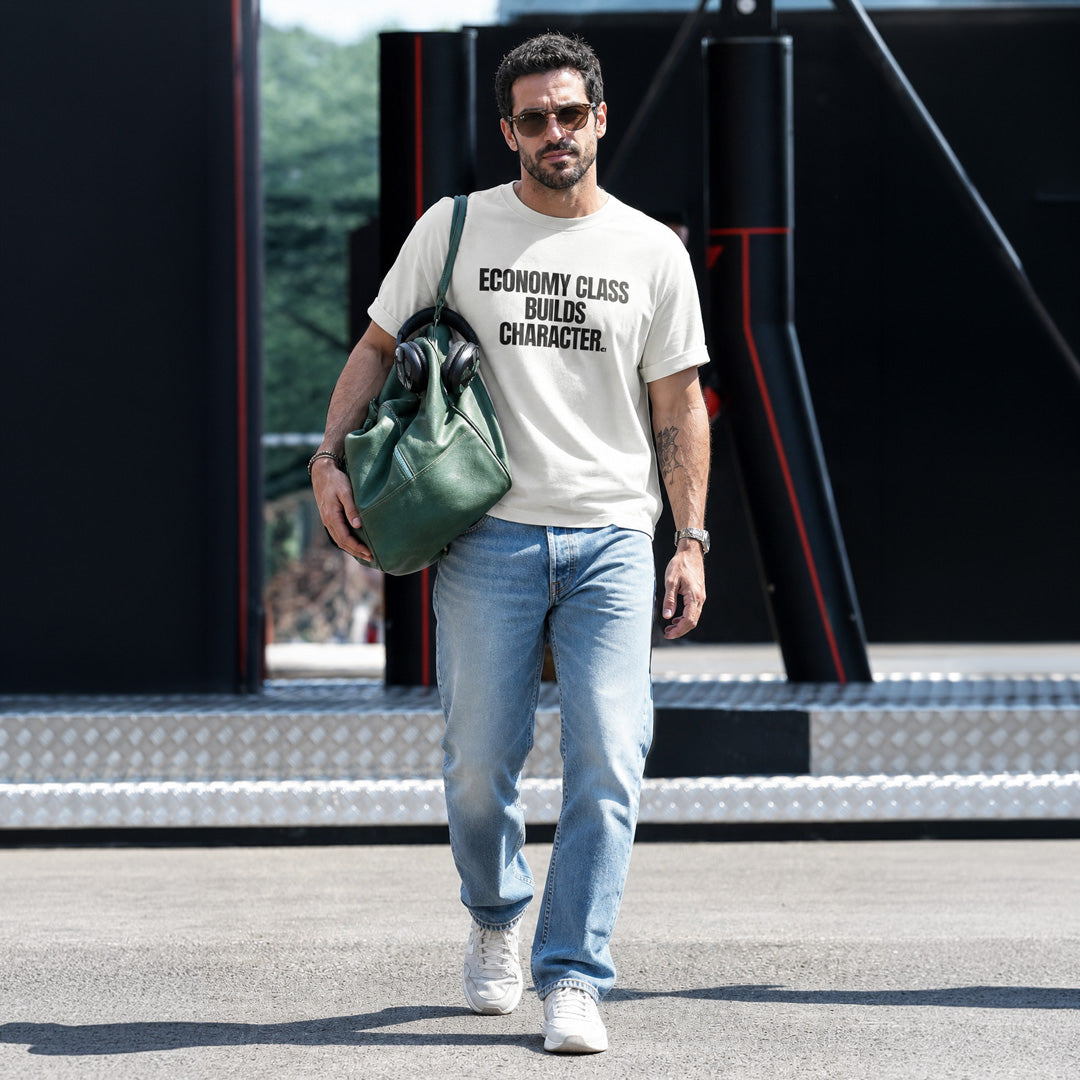 Economy Class Builds Character - T-Shirt