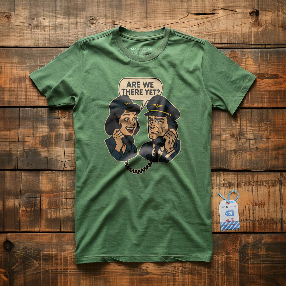 Are We There Yet? - T-Shirt