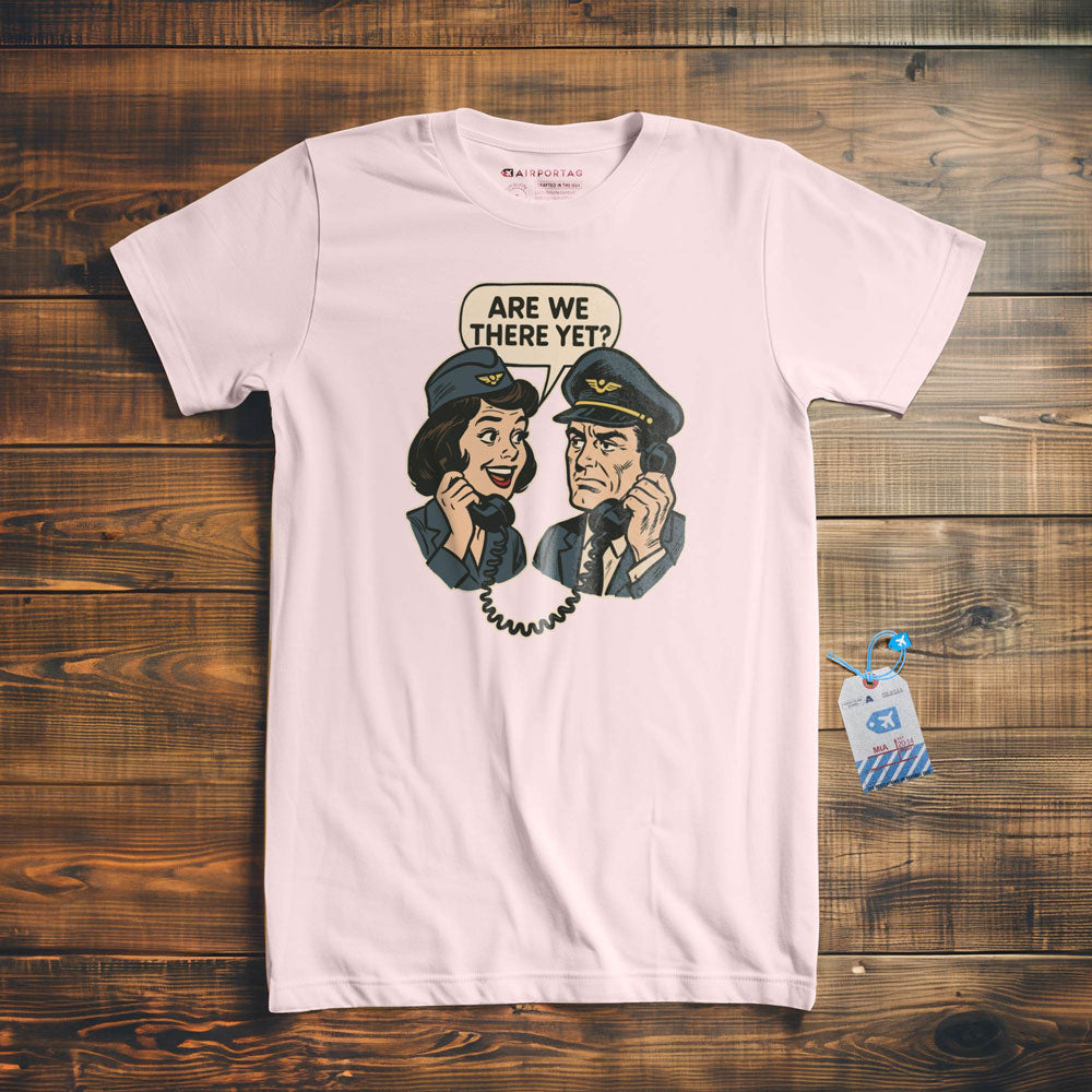 Are We There Yet? - T-Shirt