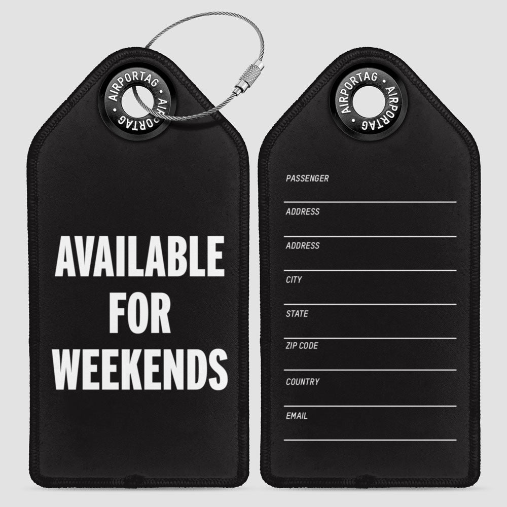 Available for Weekends - Luggage Tag