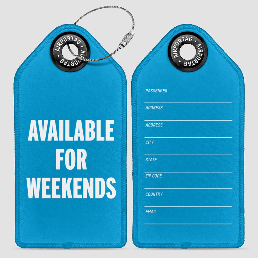 Available for Weekends - Luggage Tag