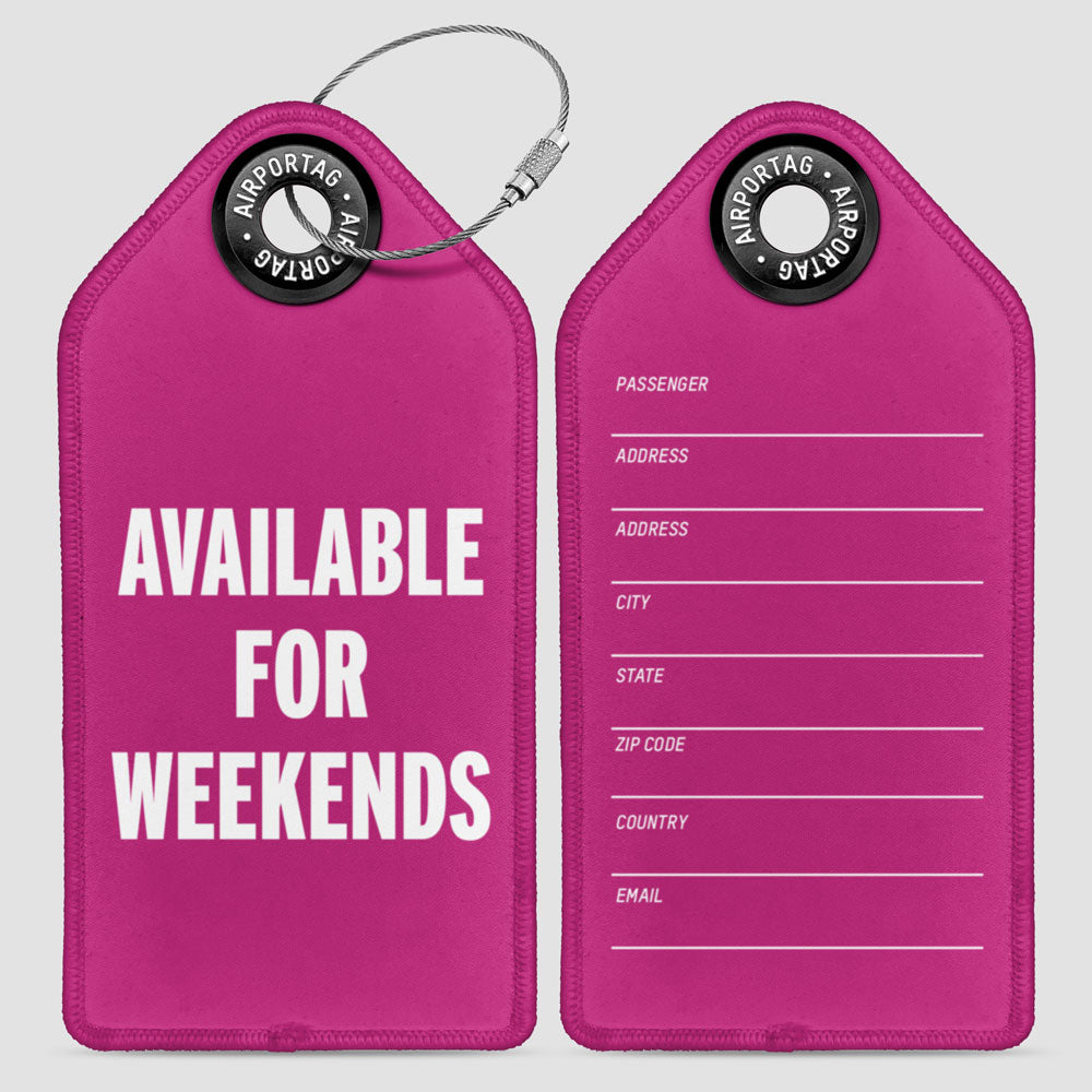 Available for Weekends - Luggage Tag