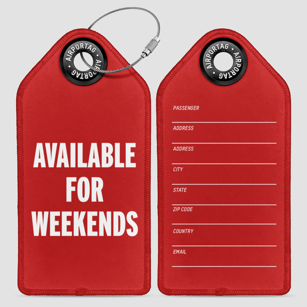 Available for Weekends - Luggage Tag