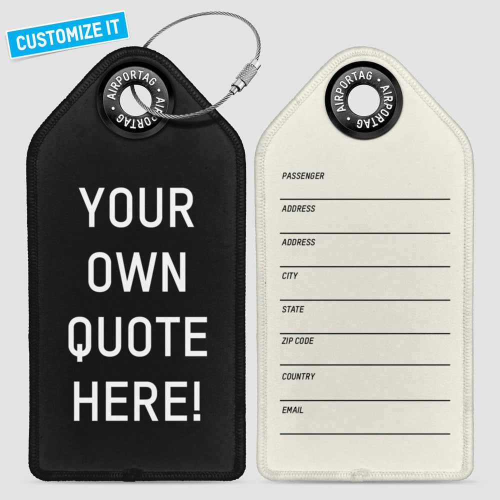 Your Own Quote - Luggage Tag