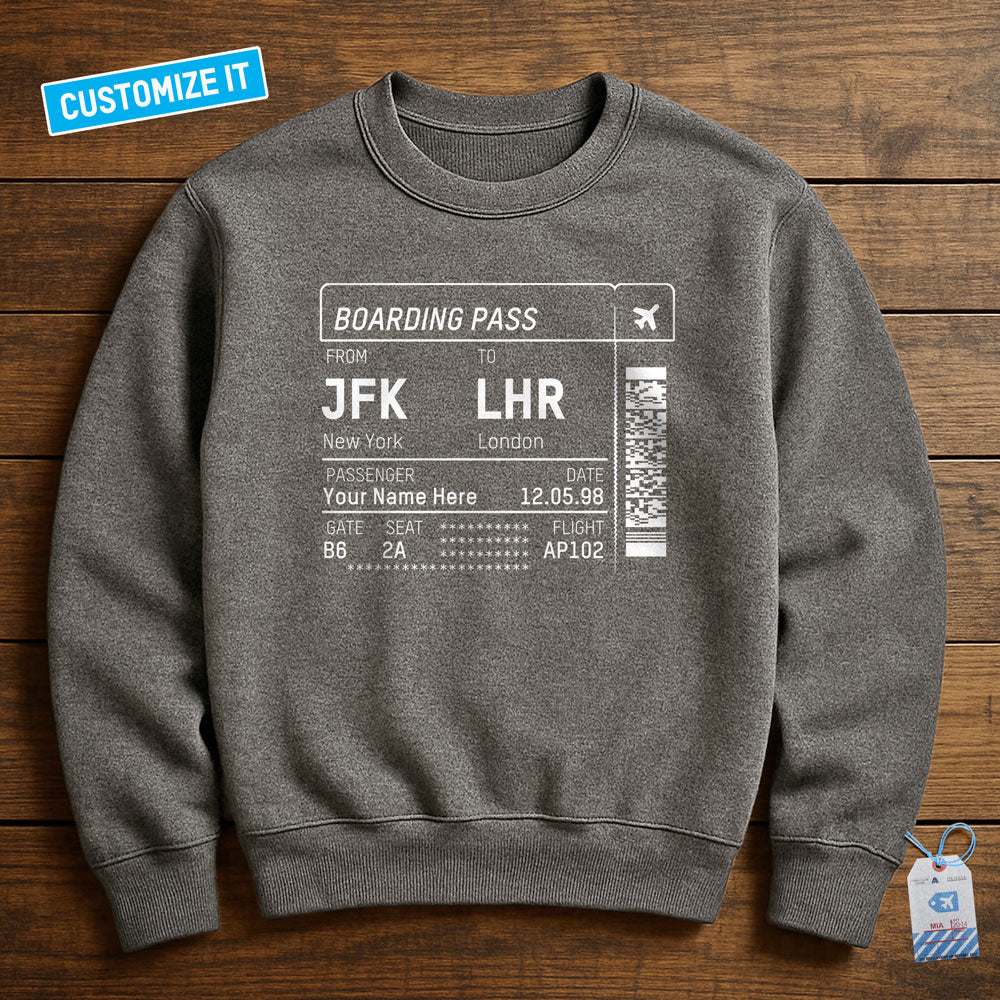 Boarding Pass - Custom Sweatshirt