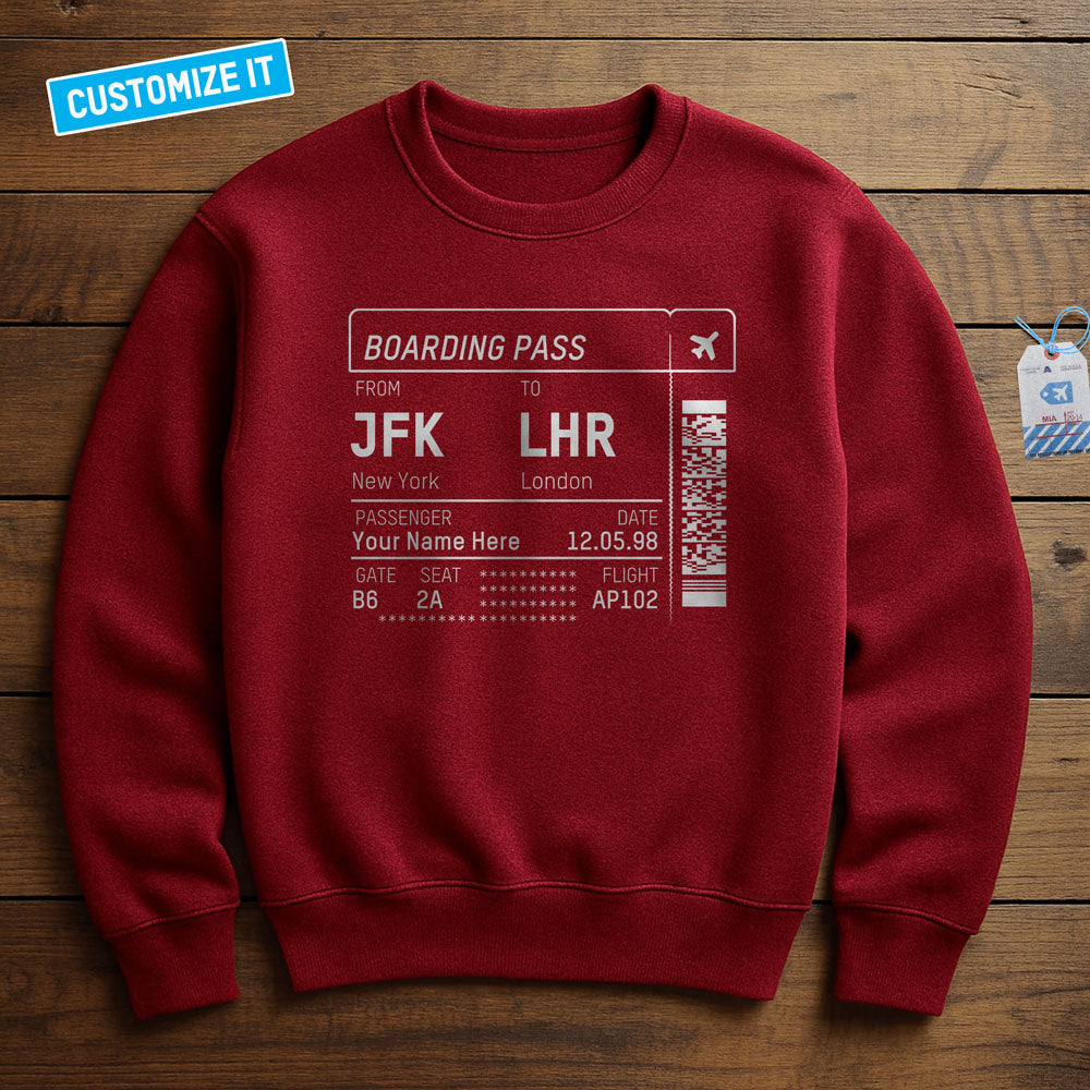 Boarding Pass - Custom Sweatshirt
