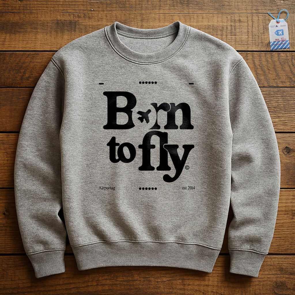Born To Fly - Sweatshirt