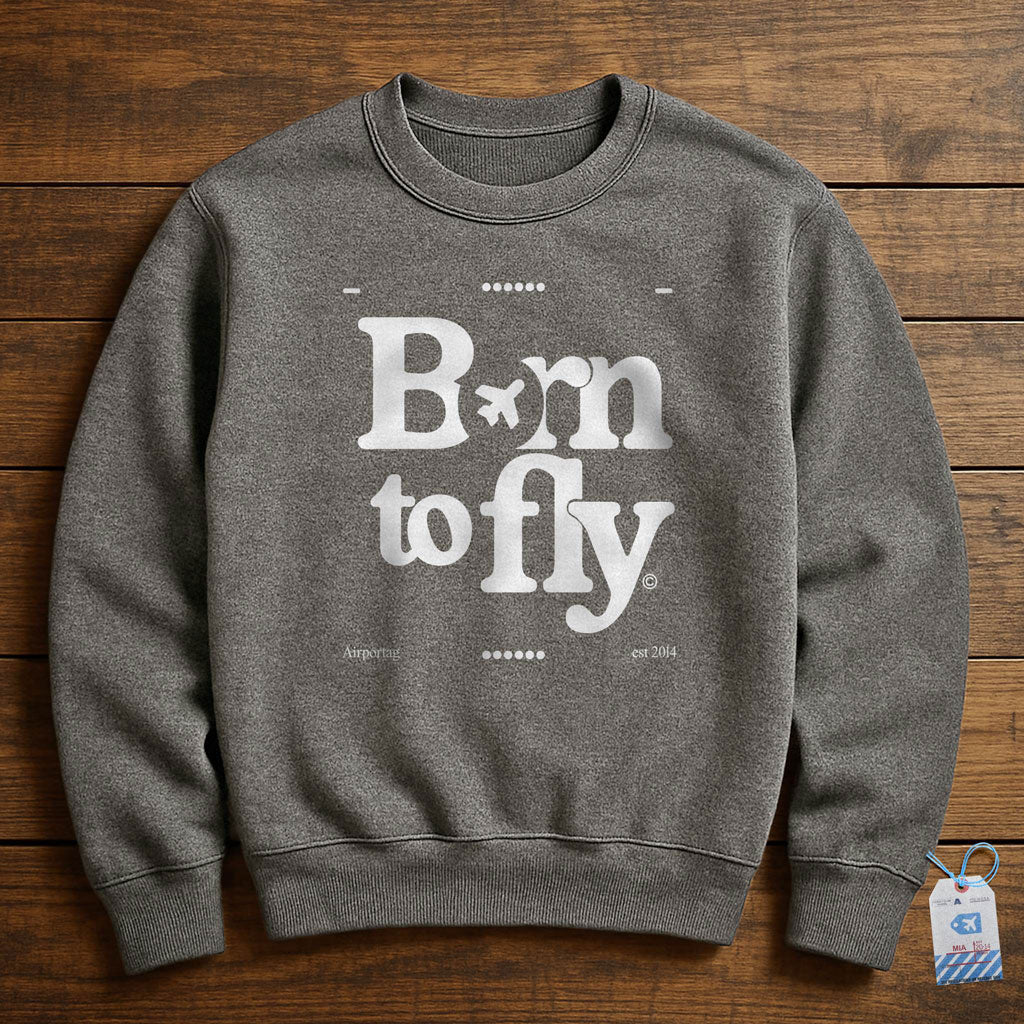 Born To Fly - Sweatshirt