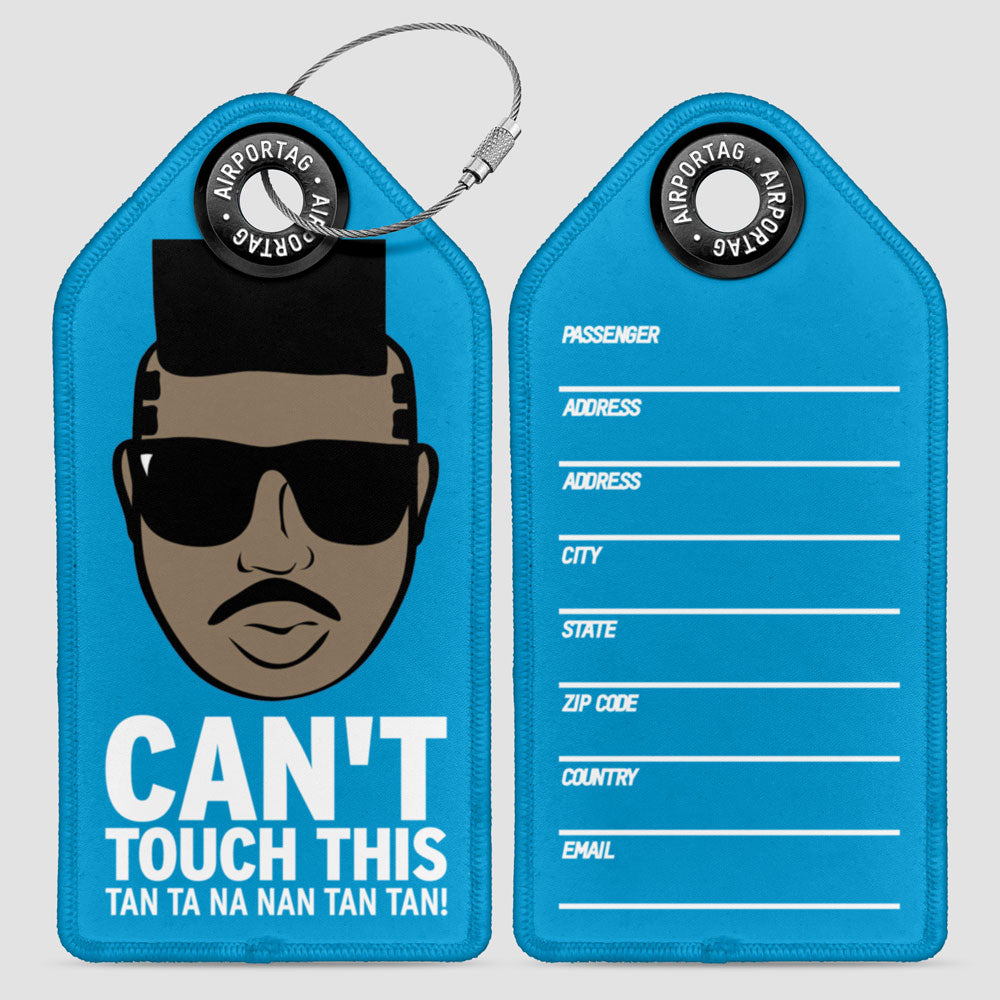Can't Touch This - Luggage Tag