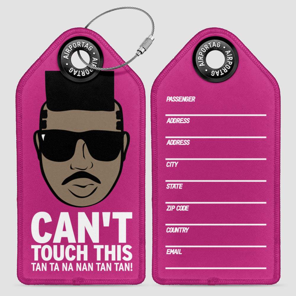 Can't Touch This - Luggage Tag