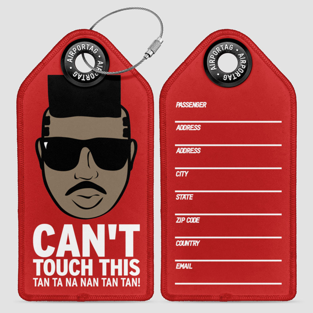 Can't Touch This - Luggage Tag