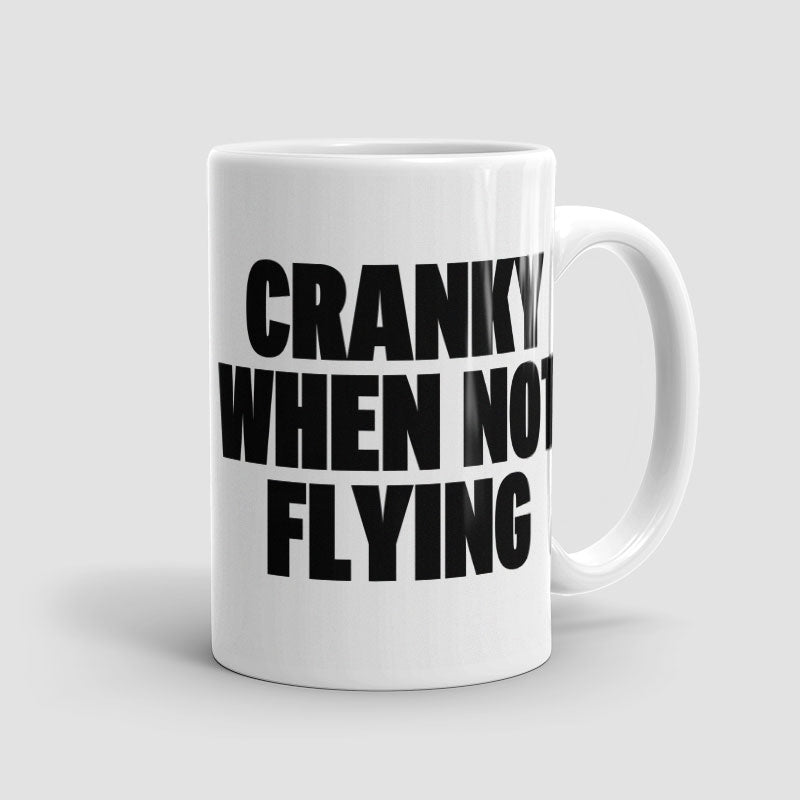 Cranky When Not Flying - Mug