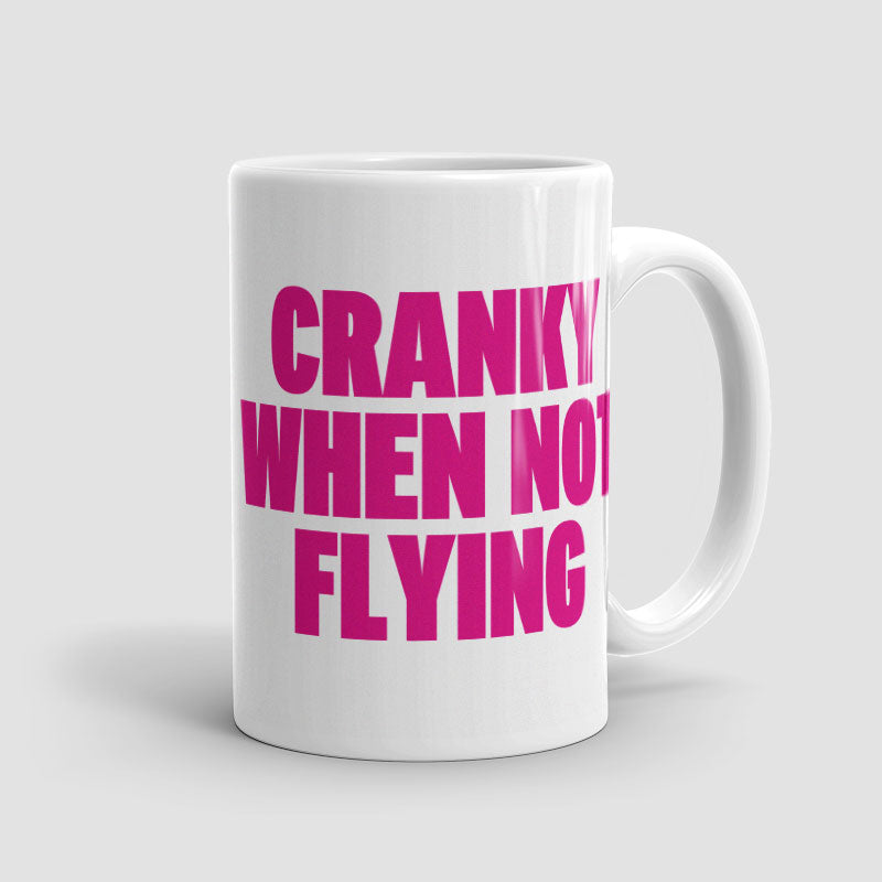 Cranky When Not Flying - Mug