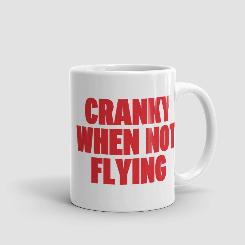 Cranky When Not Flying - Mug