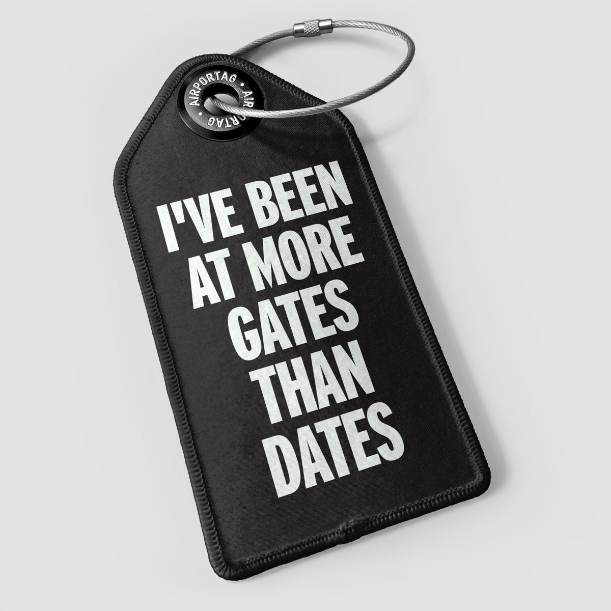 More Gates Than Dates - Luggage Tag