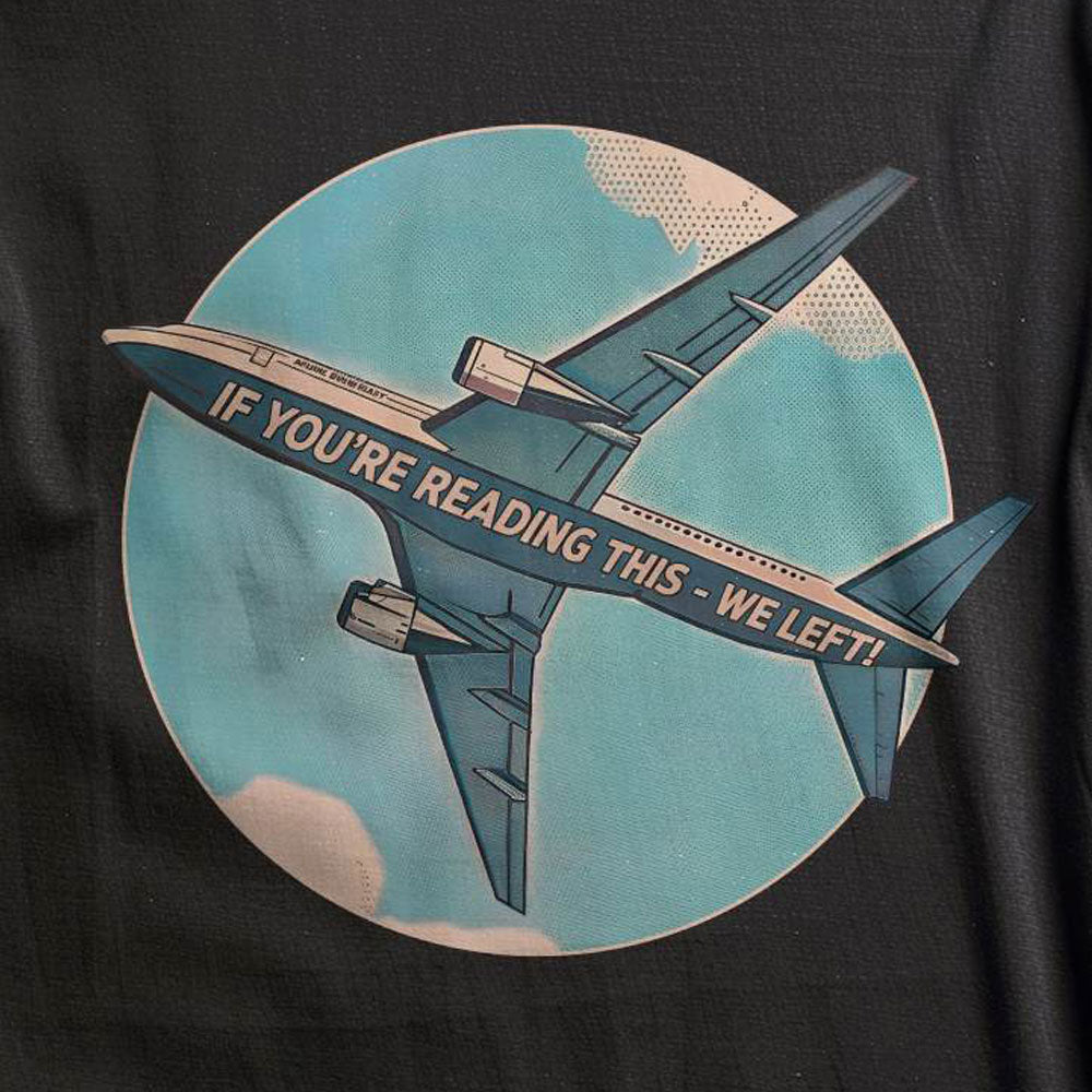 If Reading This, We Left - T-Shirt
