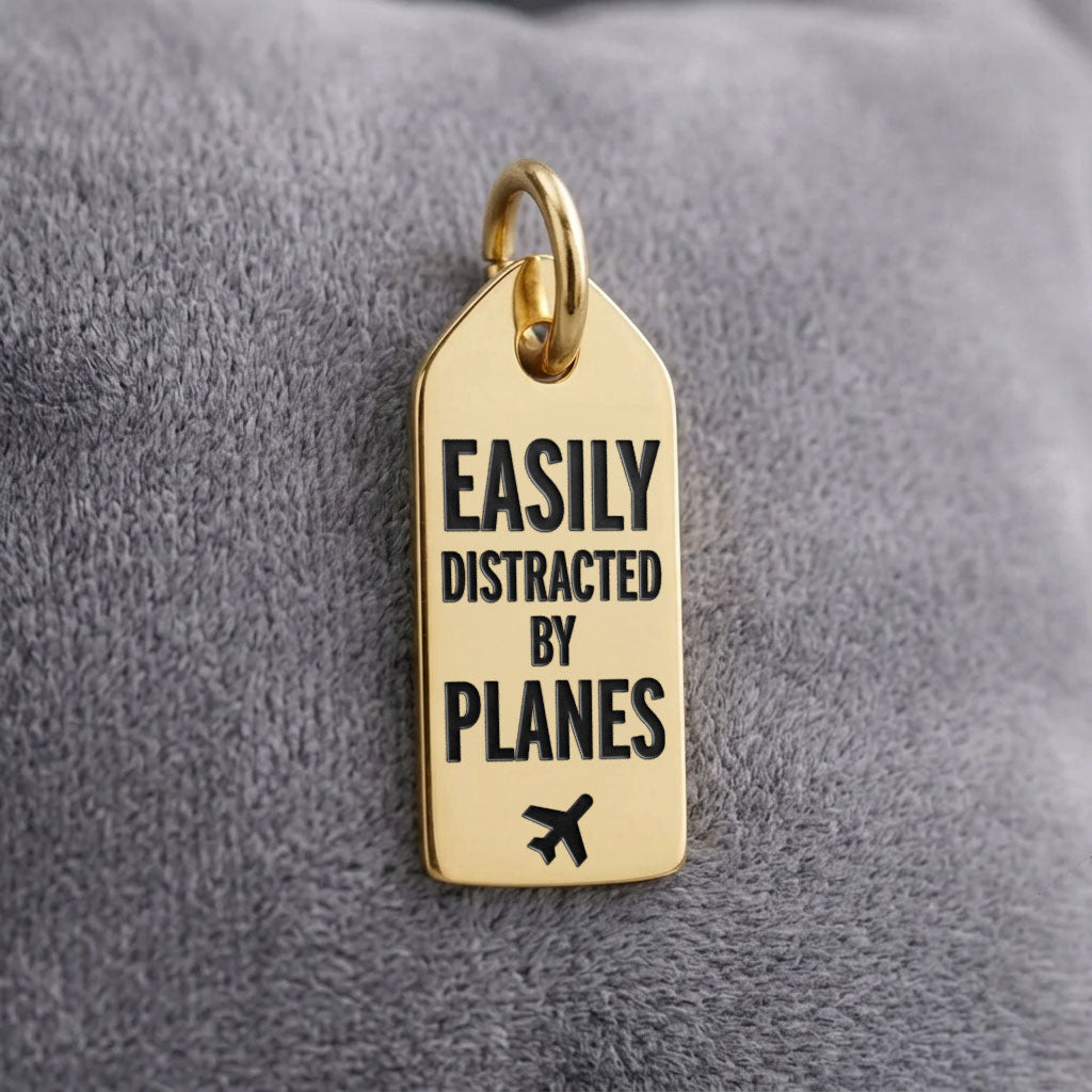 Easily Distracted by Planes - Mini Tag - Charm