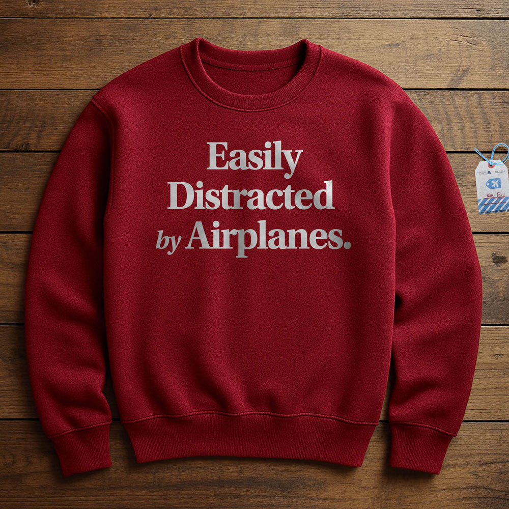 Easily Distracted by Airplanes - Sweatshirt