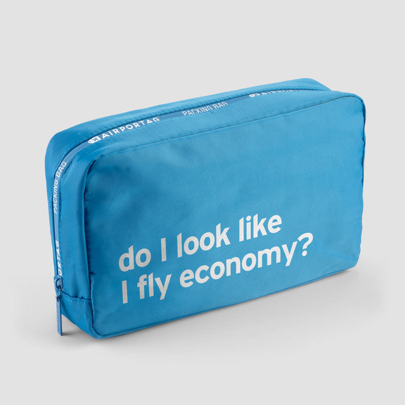 Do I Look Like I Fly Economy? - Packing Bag