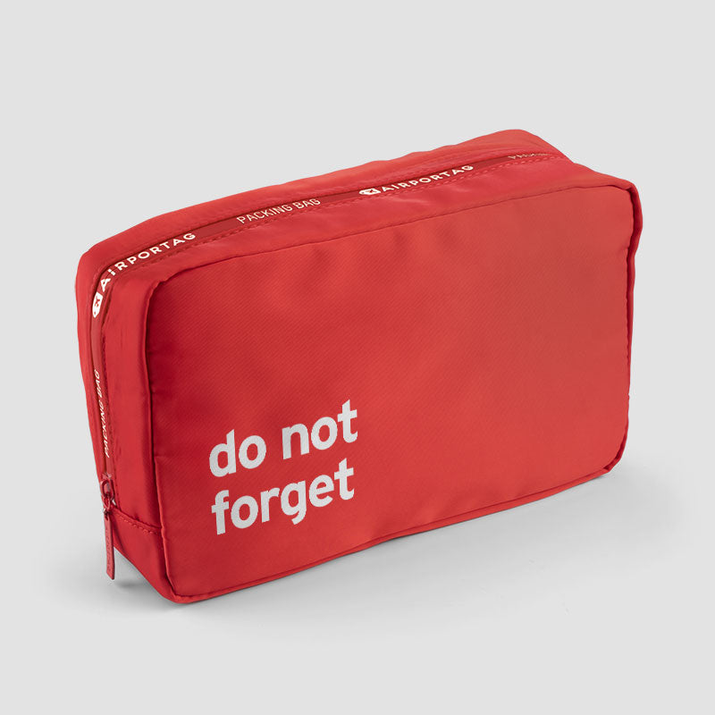 Do Not Forget - Packing Bag