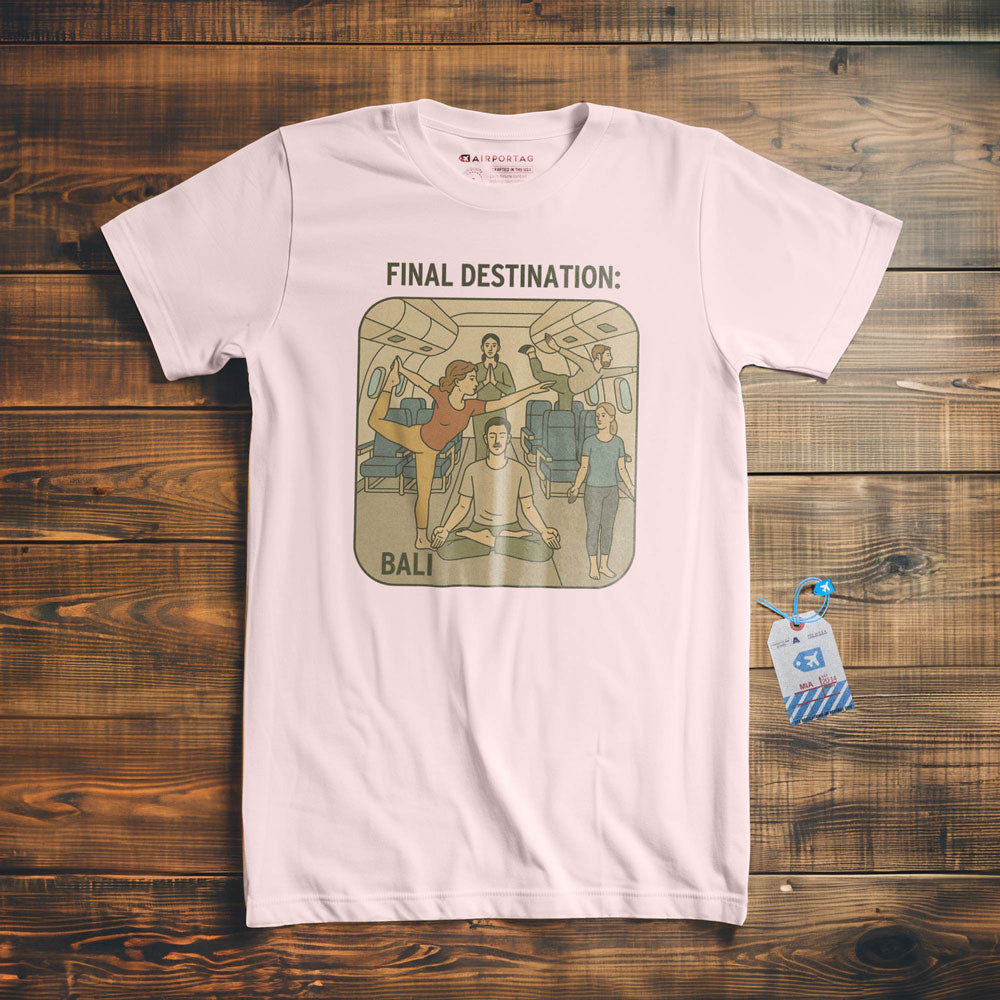 Final Destination - Bali - T-Shirt