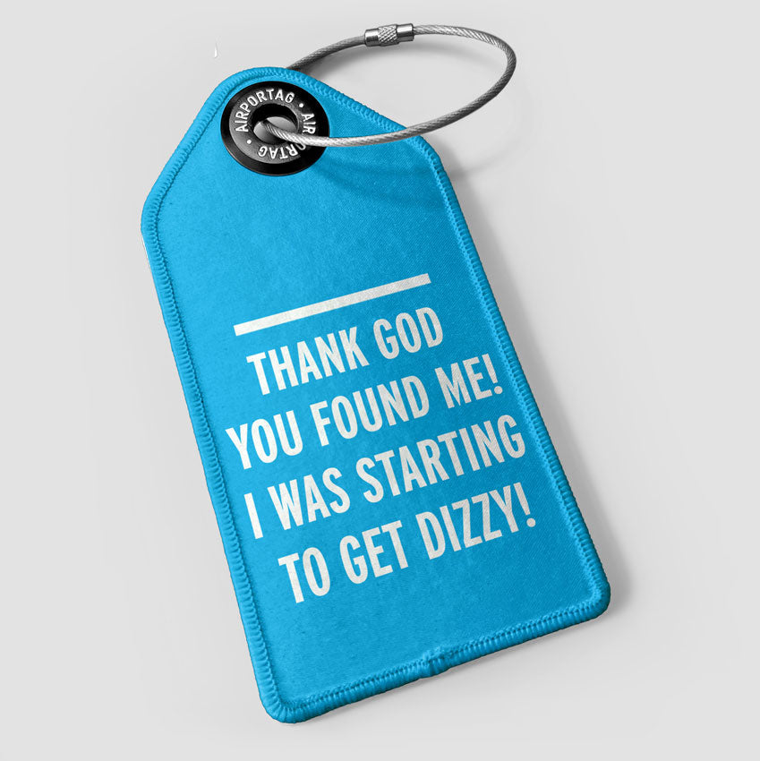 Thank GOD You Found Me! - Luggage Tag