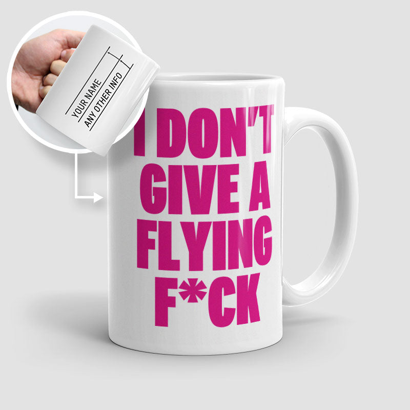 I Don't Give a Flying - Mug