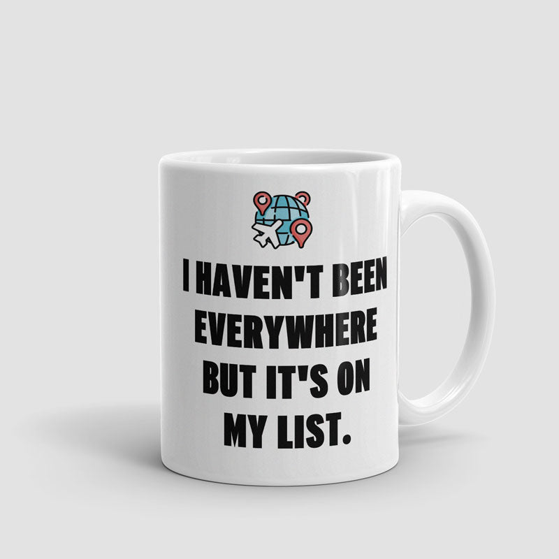 I Haven't Been - Mug