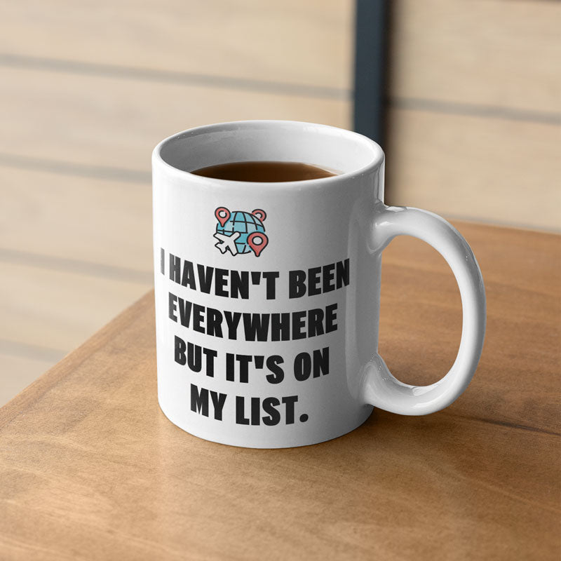 I Haven't Been - Mug