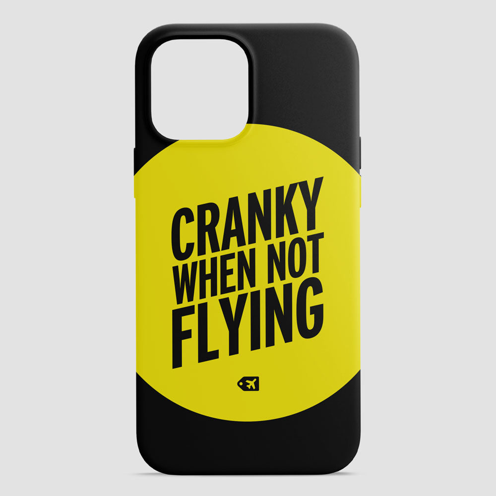 Cranky When Not Flying - Phone Case