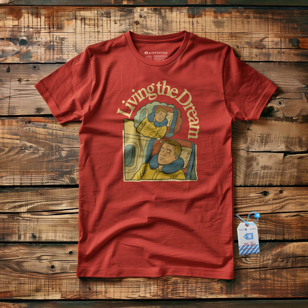 Living The Dream - T-Shirt