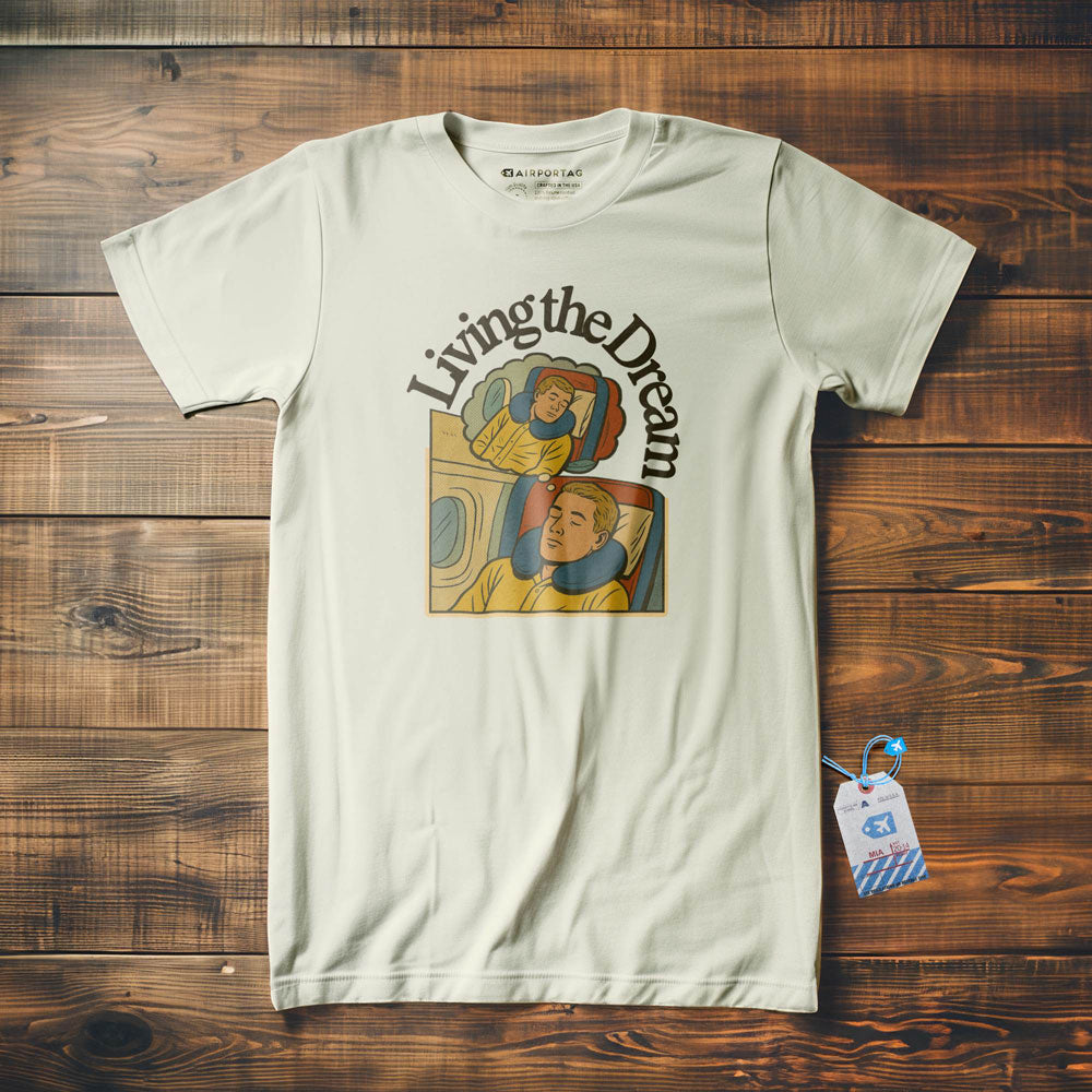 Living The Dream - T-Shirt