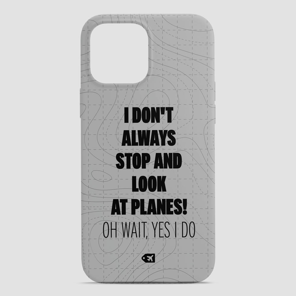 Look at Airplanes - Phone Case