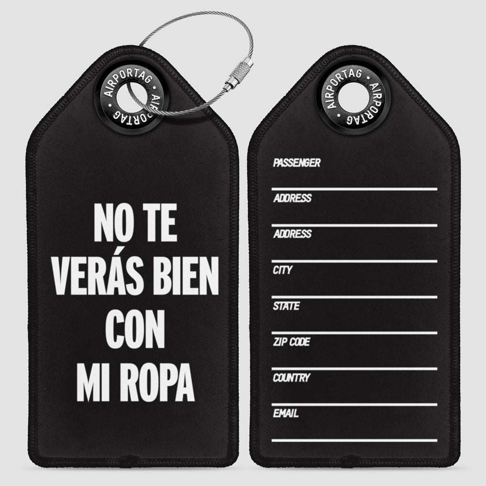 You Won't Look Good - Luggage Tag