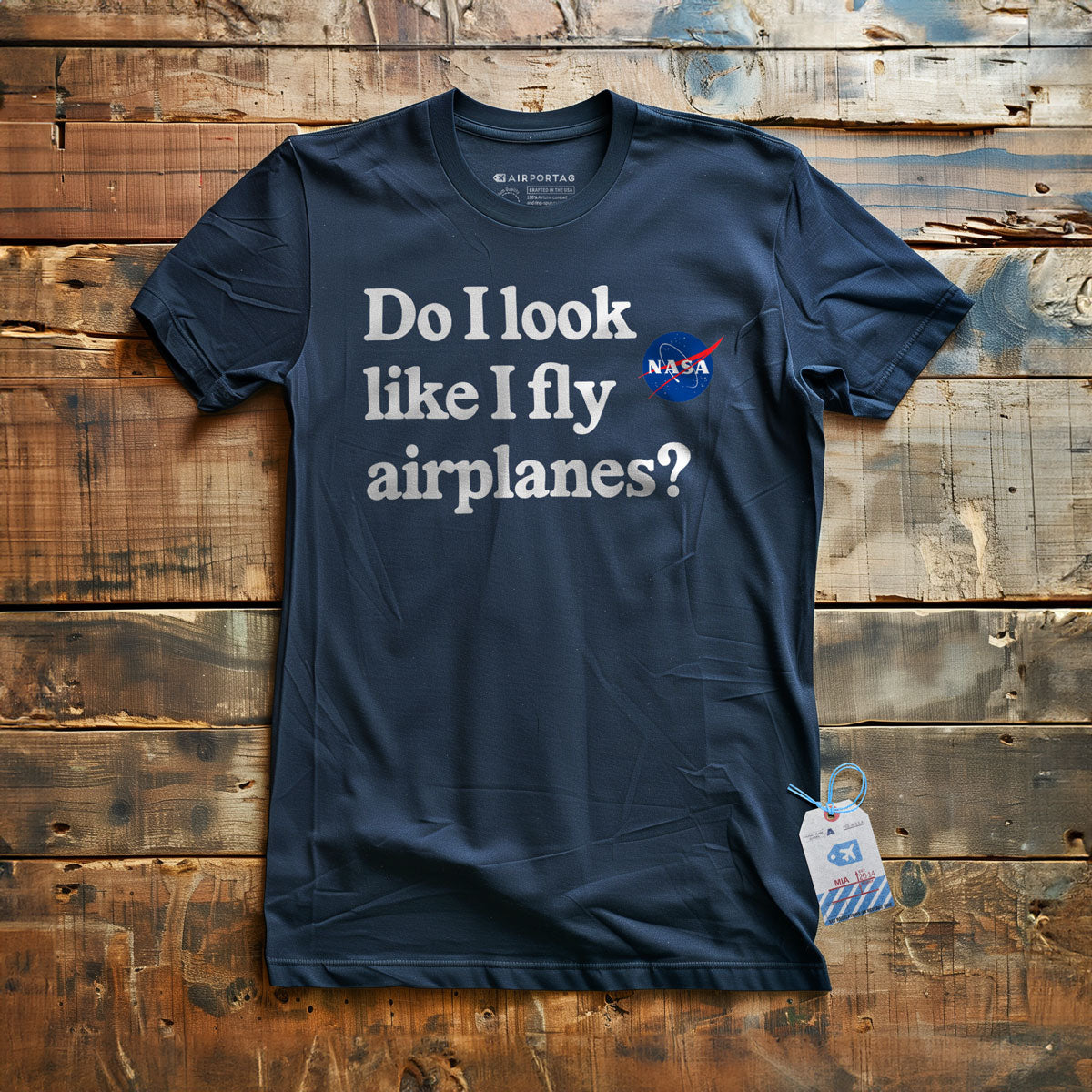 Do I Look like I Fly Airplanes - T-Shirt