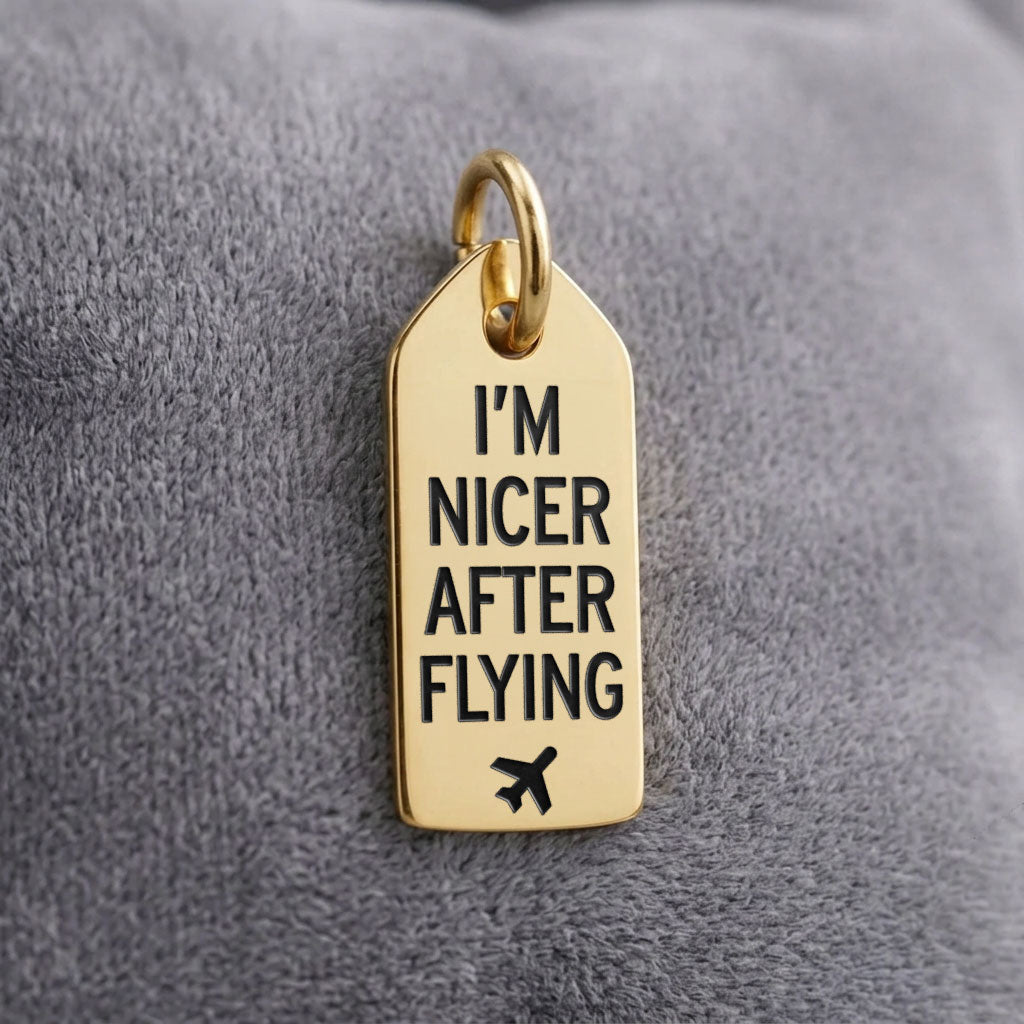I'm Nicer after Flying - Mini Tag - Charm