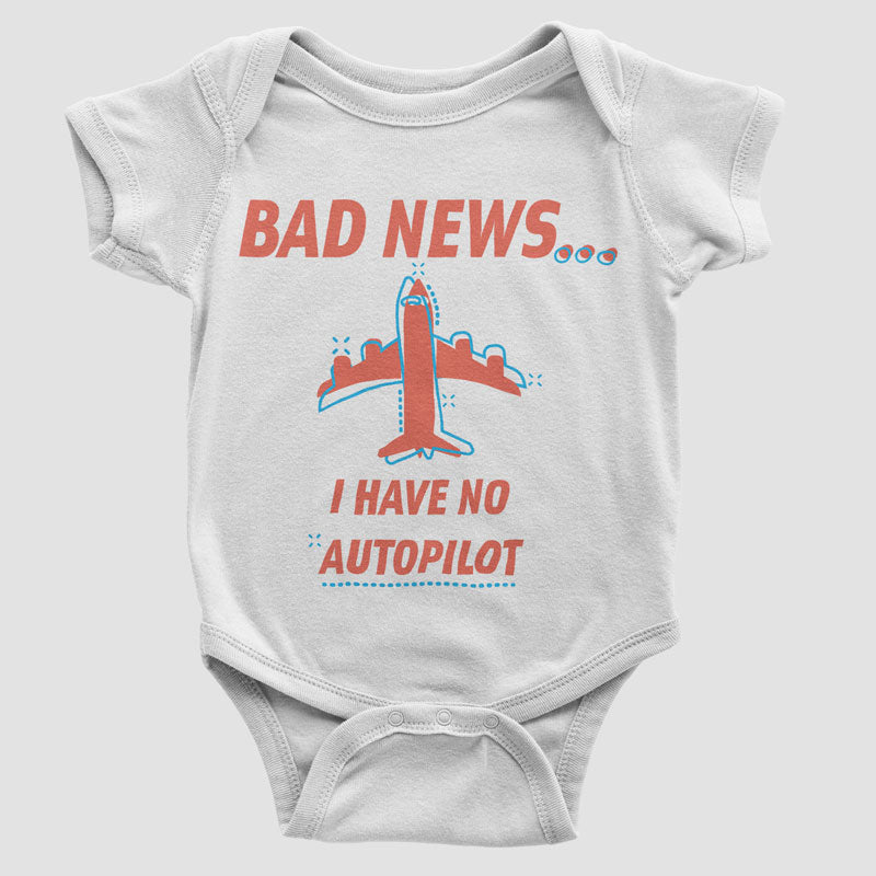 Bad News... No Autopilot - Baby Bodysuit