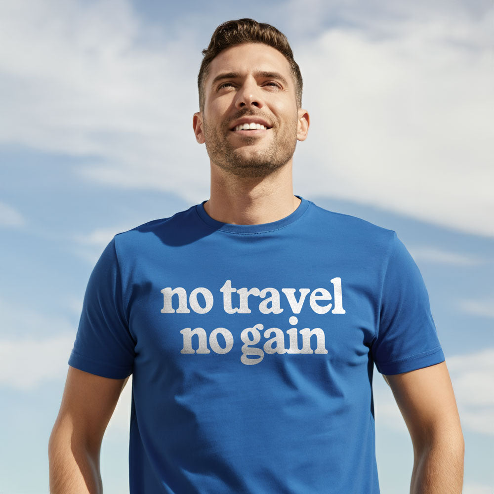 No Travel No Gain - T-Shirt