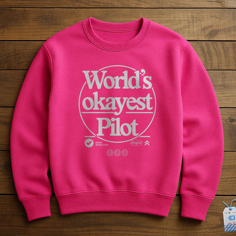 World's Okayest Pilot - Sweatshirt