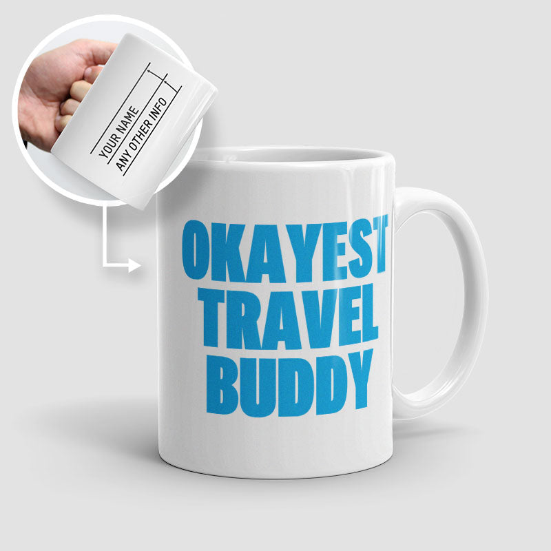 Okayest Travel Buddy - Mug